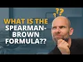 What is the Spearman-Brown Formula