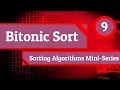 Bitonic Sort - Sorting Algorithms Mini-Series Episode 9