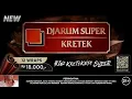 Lagu NEW Djarum Super Kretek Wraps - Roll Paper #ThisKreteknyaSuper [With Price] (2025)