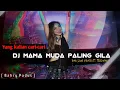 Lagu Jungle Dutch - Mama muda ( Bahry Padus )
