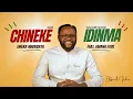Download Lagu CHINEKE I DI NMA - Emeka Madubata ft. Uwana Etuk (Official Video)