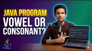 Java Program to Check Vowel or Consonant Simple Logic for Beginners Interview Question