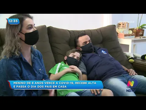 Chapecó: Menino de oito anos vence a Covid-19, recebe alta e passa o Dia dos Pais em casa