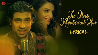 tu itni khoobsurat hai reloaded lyrical barkhaa jubin nautiyal prakriti kakar amjad nadeem