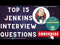 Mastering Jenkins Top 15 Interview Questions Answers Jenkins Interview Prep