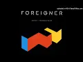 Download Lagu Foreigner - I Want to Know What Love Is (1999 Remaster)