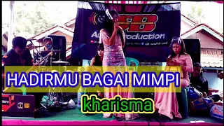 Download HADIRMU BAGAI MIMPI || kharisma [ live music sb audio production] MP3