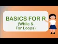 Basics for R Part 4 - While For Loop