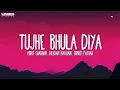 Tujhe bhula diya with