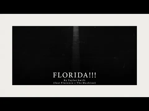 Download MP3 Taylor Swift - Florida!!! (feat. Florence + The Machine) (Official Lyric Video)