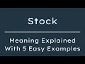 What Does Stock Mean Stock Meaning in English With 5 Example Sentences
