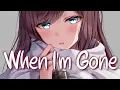 Download Lagu 「Nightcore」 When I'm Gone - Alesso, Katy Perry ♡ (Lyrics)