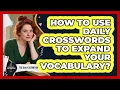 How To Use Daily Crosswords To Expand Your Vocabulary
