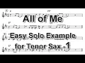 All of Me - Easy Solo Example for Tenor Sax -1