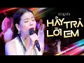 Download Lagu Đẳng cấp khác biệt của LỆ QUYÊN sau 20 năm khi tái hiện ca khúc HÃY TRẢ LỜI EM #PhongTraKhongTen