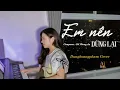 Download Lagu Thôi em đừng nặng lòng anh ta... Em Nên Dừng Lại- Khang Việt| Dunghoangpham Cover