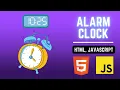 Build Alarm Clock Using HTML JavaScript JavaScript Alarm Clock With Sound