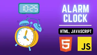 Build Alarm Clock Using HTML JavaScript JavaScript Alarm Clock With Sound
