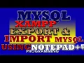 import and export mysql database using notepad to insert data