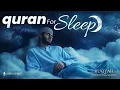 Download Lagu Most Peaceful Quran | QURAN FOR EVERY SINGLE THING | All Muslim Should Listen Before Sleep | Ruqyah