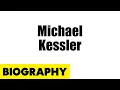 Michael Kessler  Biography