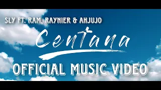 sly centana official music video feat ram raynier and ahjujo