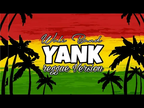 Download MP3 YANK WALI -  REGGAE VERSION ( VIRAL TIKTOK )