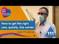 Stay Well This Winter - Get the right care quickly
