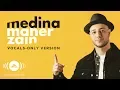 Download Lagu Maher Zain - Medina | ماهر زين  | (Vocals Only - بدون موسيقى) | Official Lyric Video