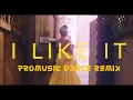 Cardi B vs Pete Rodriguez - I Like It (Like That) [Promusik Dance Mashup Remix]