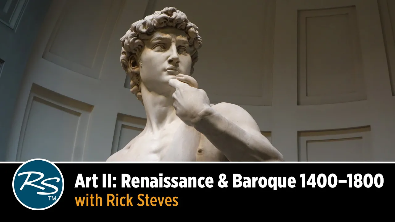 Art II: Renaissance & Baroque 1400–1800, with Rick Steves