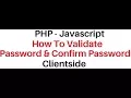 client side javascript password and confirm password form validation php