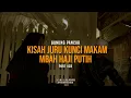 Download Lagu Jejak Leluhur Nusantara | Gunung Pancar : Kisah Juru Kunci Makam Mbah Haji Putih (Part 3)