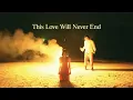 Download Lagu GANGGA - This Love Will Never End (Official Music Video)