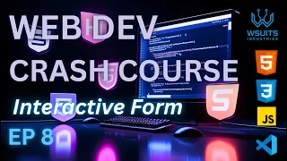 Web Dev Crash Course EP8 - Interactive Contact Form with JavaScript Validation Wsuits Industries