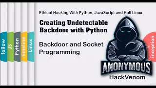 Backdoor and Socket Programming Creating Undetectable Backdoor with Python HackVenom