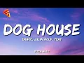 Lagu Drake - DOG HOUSE ft. Julia Wolf \u0026 Yeat (Lyrics)