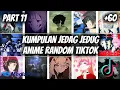Download Lagu Kumpulan Jedag Jedug Anime Random Tiktok Part 11 Terbaru MP3