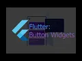 Flutter Button Widgets