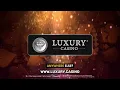Luxury Casino Why Play Anywhere Else