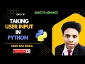 Taking User Input in Python Day at Run Time Python Tutorial Python Programming in Hindi