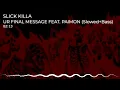 Lagu SLICK KILLA - UR FINAL MESSAGE FEAT. PAIMON (Slowed + Bass Boosted)