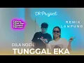Lagu REMIX LAMPUNG TUNGGAL EKA DILA NOCIL FT DR PROJECT | | REMIX LAMPUNG TERBARU 2025 ‼️
