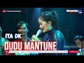 Download Lagu DUDU MANTUNE || ITA DK (LIVE MUSIC OFFICIAL) DIAN PRIMA
