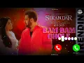 Download Lagu Bam Bam Bhole Song Ringtone 2025 Sikandar Song Ringtone #sikandar  #salman_khan #rashmika_mandanna