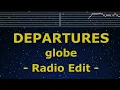 Karaoke♬ DEPARTURES (RADIO EDIT) - globe 【No Guide Melody】 Instrumental, Lyric Romanized