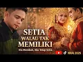 Lagu SETIA WALAU TAK MEMILIKI - Lagu paling menyentuh hati banget 😭 slow Rock Malaysia 2026