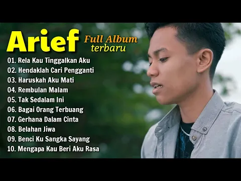 Download MP3 Rela Kau Tinggalkan Aku - Arief (Full Album) Terbaru