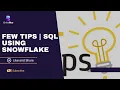 Few Tips SQL Using Snowflake BriteFlux