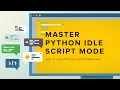How to Use Script Mode in Python IDLE Step-by-Step Beginner s Guide